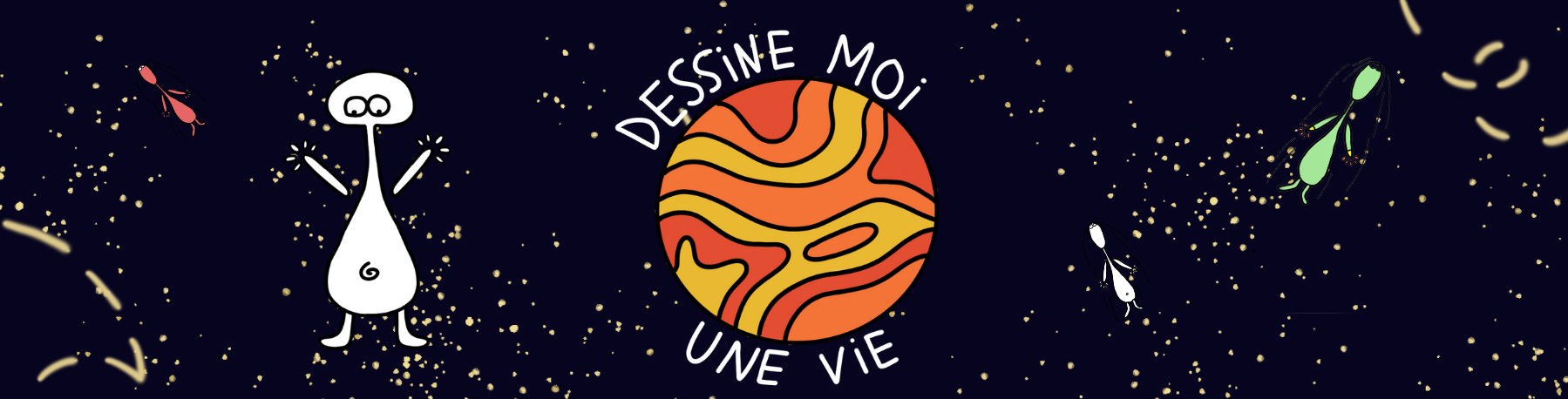 Dessine moi une vie